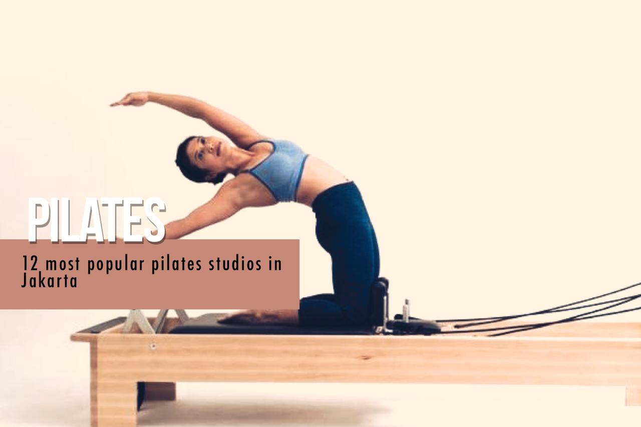 Top 12 Pilates Studio in Jakarta you should know about